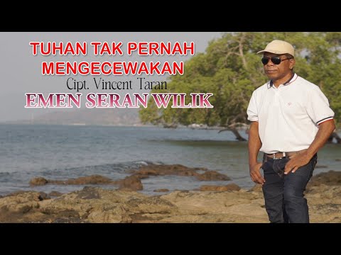 TUHAN TAK PERNAH MENGECEWAKAN  -  EMEN SERAN WILIK