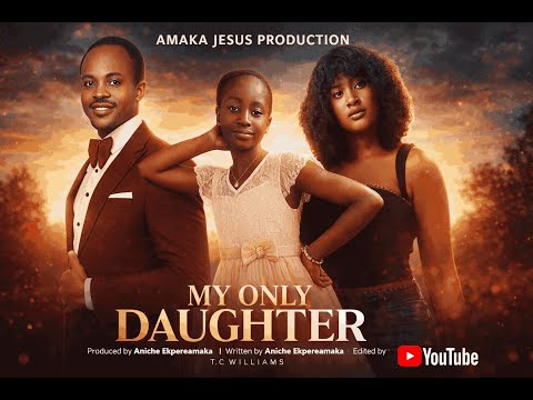 My Only Daughter __New Nollywood  Trending Movie 2026
