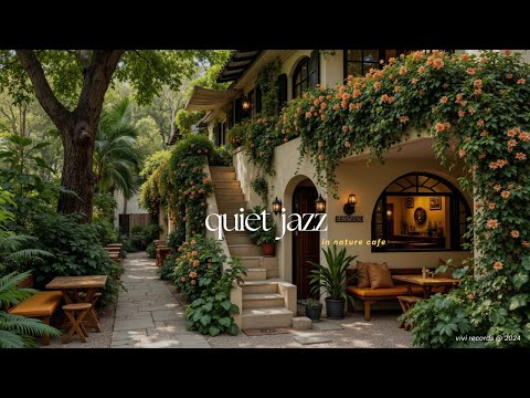 Quiet Jazz in Early Café Ambience - Soothing Jazz Music in Nature Coffee Shop for Work, Study