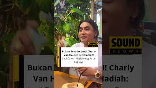 Download lagu Bukan Sekadar Janji! Charly Van Houten Beri Hadiah: bagi Cafe & Musisi yang Putar Lagunya mp3
