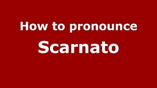 How to pronounce Scarnato