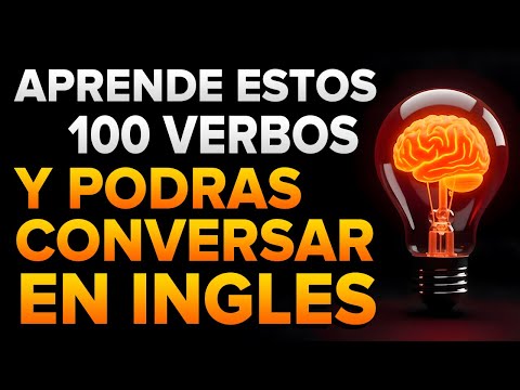 🔴 Solo MEMORIZA Estos 100 VERBOS y Podrás CONVERSAR en INGLES Como NATIVO 📚 (Voz Inglés y Español) ✅