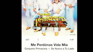 Conjunto Primavera - Me Perdonas Mi Vida