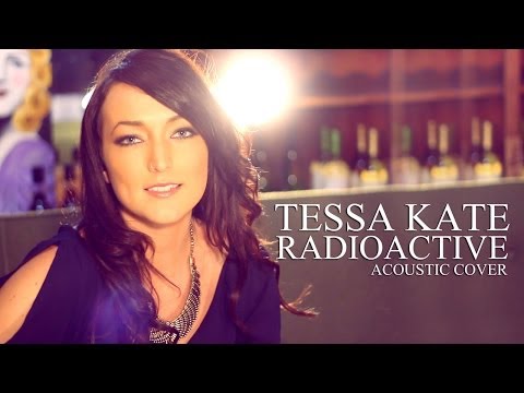 Radioactive - Imagine Dragons (Tessa Kate acoustic cover)