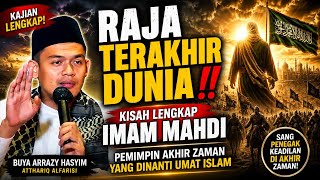 Download lagu RAJA TERAKHIR DUNIA‼️PEMIMPIN AKHIR ZAMAN YANG DINANTI UMAT ISLAM – BUYA ARRAZY HASYIM mp3
