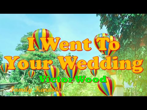 I Went To Your Wedding - Karaoke - Victor Wood #FamilyKaraoke