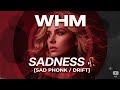 WHM - Sadness [Sad Phonk / Drift Phonk] (8K Ultra HD / Visuals)
