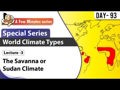 II World Climate Types II Lecture 3 - The Savanna or Sudan Climate II