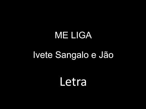 Me liga - Ivete Sangalo e Jão (Letra)