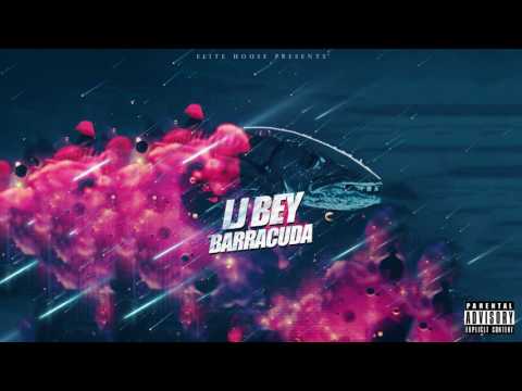 LJ Bey - Barracuda (Gettin' To It)