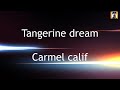 Tangerine Dream -carmel calif 2021