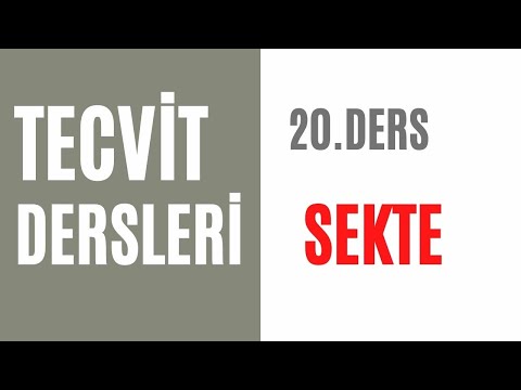 PRATİK TECVİD DERSLERİ  20.DERS  SEKTE