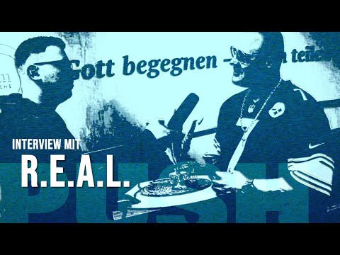 R.E.A.L. im Interview. PUSH - der Podcast für deutschen Gospelrap!