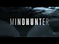 Opening Mindhunter