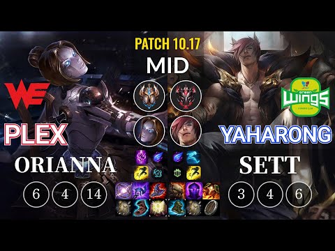WE Plex Orianna vs JAG Yaharong Sett Mid - KR Patch 10.17