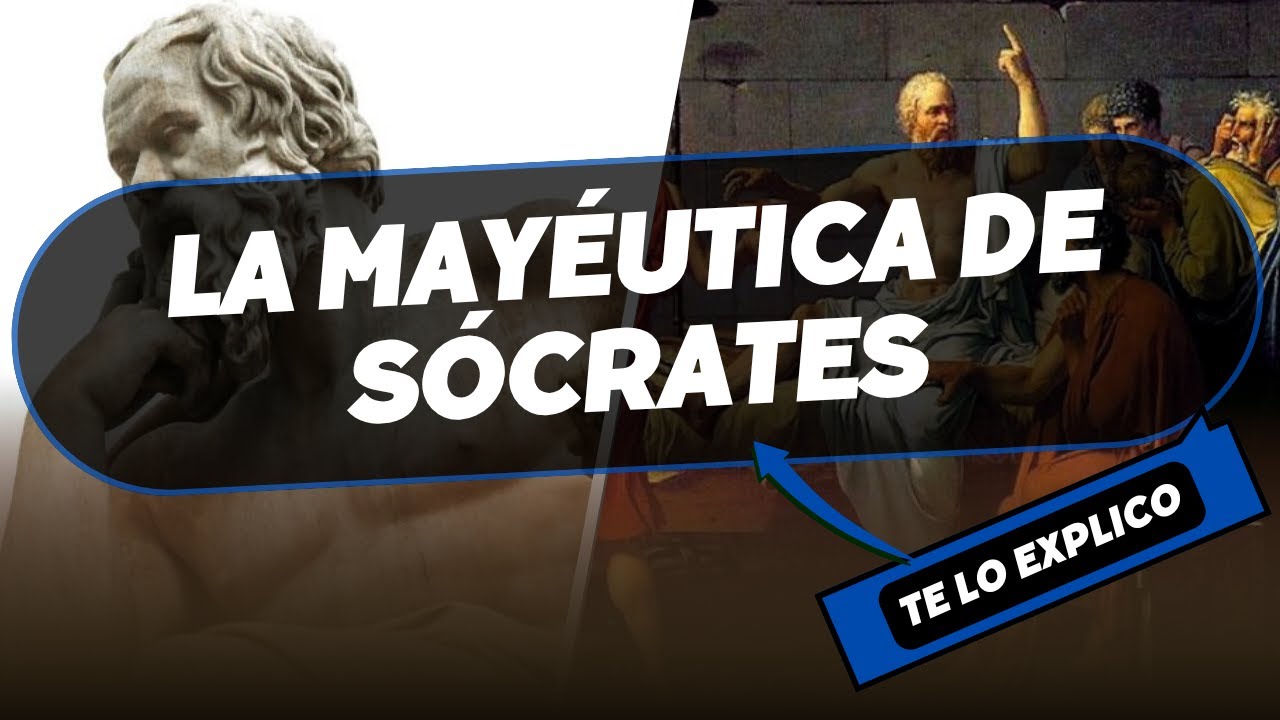 LA MAYÉUTICA EL MÉTODO SOCRATICO en minutos