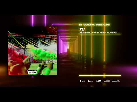 Ferchosre - Tú (ft. Eipi & Tesla Da Cherry) Visualizer | El Quinto Partido