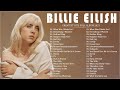 Billie Eilish Playlist Billie Eilish Top Hits Billie Eilish The Most Popular Songs