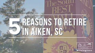5 Reasons Why Aiken SC is the Best Place to Retire
