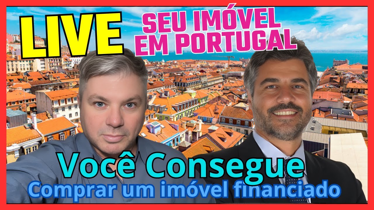 Portugal -Tudo o que Você Precisa Saber Sobre Financiamento Imobiliário em Portugal para brasileiros