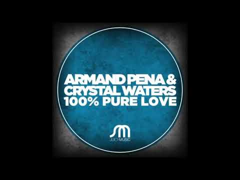 100% Pure Love   Armand Pena   Crystal Waters