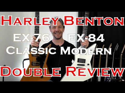 Harley Benton EX-76 Classic + EX-84 Modern : Double Review