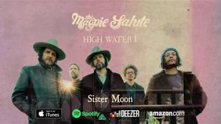 The Magpie Salute ~ "Sister Moon"
