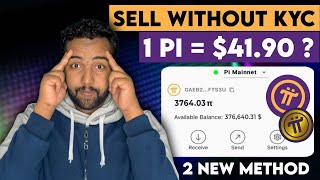 1 Pi Coin = $41? Sell Pi Coin without KYC - Pi Coin NEW Withdrawal Steps [Easy Process] - PI P2P