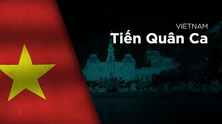 National Anthem of Vietnam - Tiến Quân Ca