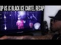 QP VS JC BLACK ICE CARTEL RECAP