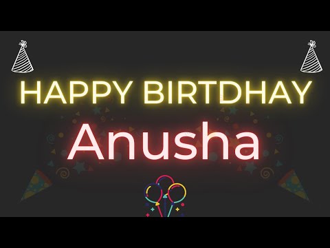 Happy Birthday to Anusha - Birthday Wish From Birthday Bash