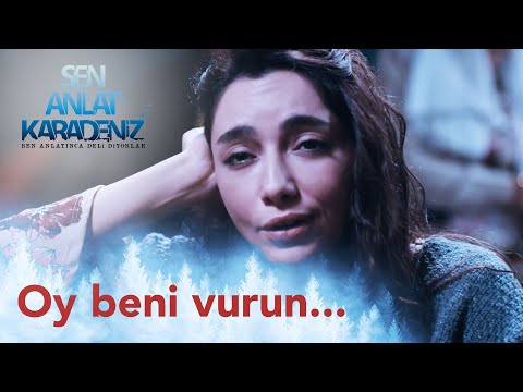 Oy beni vurun vurun - Öykü Gürman - Sen Anlat Karadeniz 4. Bölüm