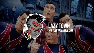 Lazy Town - We Are Number One (but it's a trap remix)