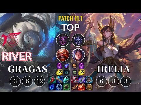TLN River Gragas vs Irelia Top - KR Patch 11.1