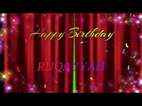 Ruqayyah Birthday song Happy Birthday To You