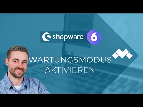 Shopware 6: Wartungsmodus aktivieren