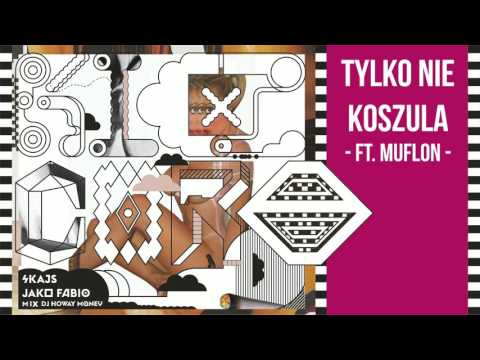 SKAJS jako FABIO - TYLKO NIE KOSZULA x MUFLON [Kicz-Core mixtape!]
