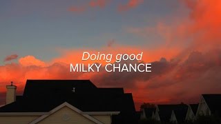 Milky chance // Doing good (sub. español)