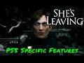 She’s Leaving — PS5 Specific Features She’s Leaving — PS5 Specific Features