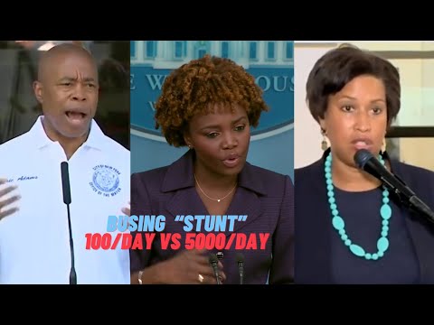 WH: busing migrants to cities is another “stunt” ; NYC complained 100/day, Gov Abbott says 5000/day