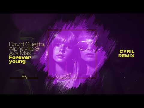 David Guetta, Alphaville & Ava Max - Forever Young (CYRIL remix) [Visualizer]