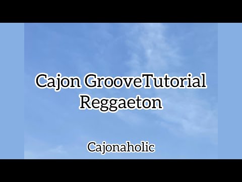 Cajon GrooveTutorial / Reggaeton / Cajonaholic / Despacito