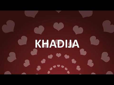 HAPPY BIRTHDAY KHADIJA