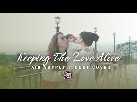 Keeping The Love Alive | AIR SUPPLY | Don Petok Duet Cover