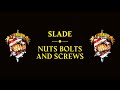 Slade - Nuts Bolts And Screws (Official Audio)