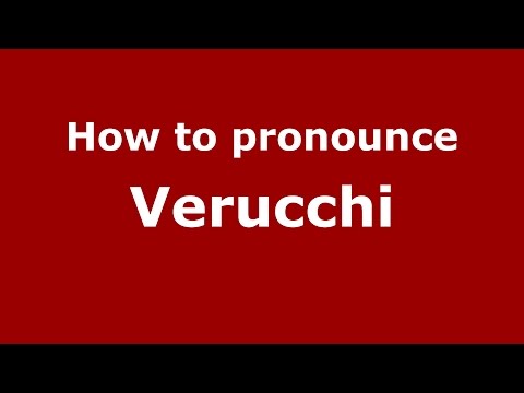 How to pronounce Verucchi