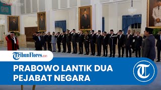 Presiden Prabowo Lantik Adies Kadir jadi Hakim MK dan Juda Agung sebagai Wakil Menteri Keuangan