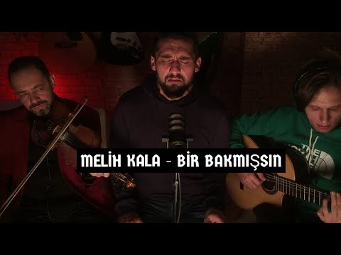 Melih Kala - Bir Bakmışsın | Yalın | Akustik Cover