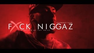 InkMonstarr - Fuck Niggaz