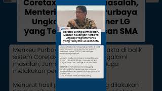 Menteri Keuangan Purbaya Ungkap Programmer Coretax dari Pihak LG yang Disebut Lulusan SMA